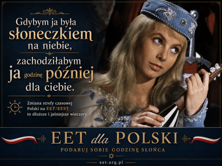 Grafika promująca zmianę strefy czasowej na EET/EEST, nawiązująca do pieśni Danusi Jurandówny z filmu Krzyżacy. napis Gdybym ja była słoneczkiem na niebie, zachodziłabym ja (godzinę) później dla ciebie